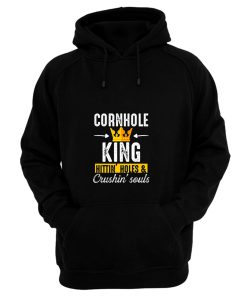 Cornhole King Hittin Holes And Crushin Souls Hoodie