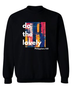 Do The Lovely Painting Background Sweatshirt