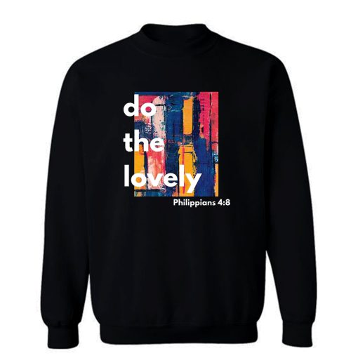 Do The Lovely Painting Background Sweatshirt