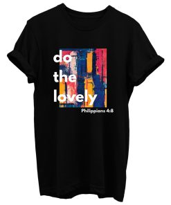 Do The Lovely Painting Background T Shirt