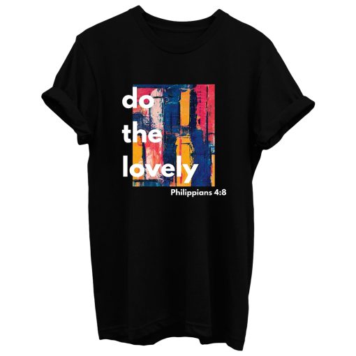 Do The Lovely Painting Background T Shirt