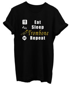 Eat Sleep Trombone Repeat T Shirt