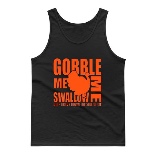 Gobble Me Swallow Me Tank Top