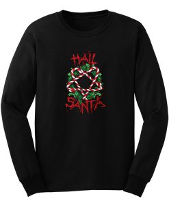 Hail Santa Long Sleeve