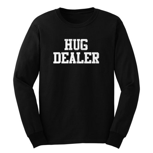 Hug Dealer Long Sleeve