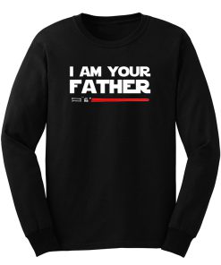 I Am Your Father Long Sleeve