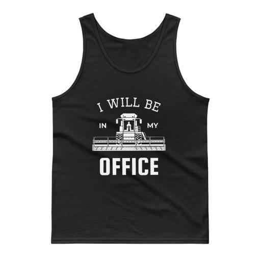 I Will Be In My Office Tank Top