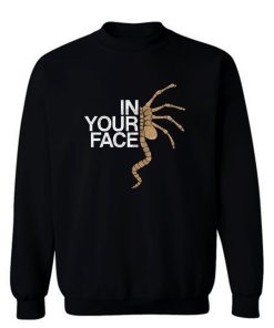 In Your Face Sweatshirt