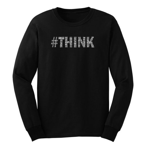Just Think Long Sleeve