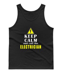 Keep Calm And Call The Electrician Tank Top
