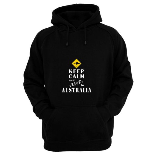 Keep Calm And Jump To Australia Hoodie