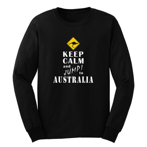 Keep Calm And Jump To Australia Long Sleeve