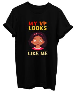 Kids My Vp Looks Like Me Girls Toddlers Vintage Melanin T Shirt