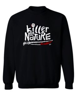 Killer By Nature Sweatshirt