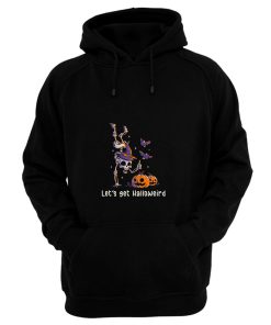 Lets Get Halloweird Funny Spooky Skull Gift For Halloween Hoodie