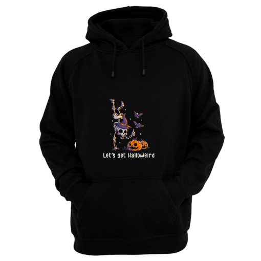 Lets Get Halloweird Funny Spooky Skull Gift For Halloween Hoodie