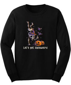 Lets Get Halloweird Funny Spooky Skull Gift For Halloween Long Sleeve