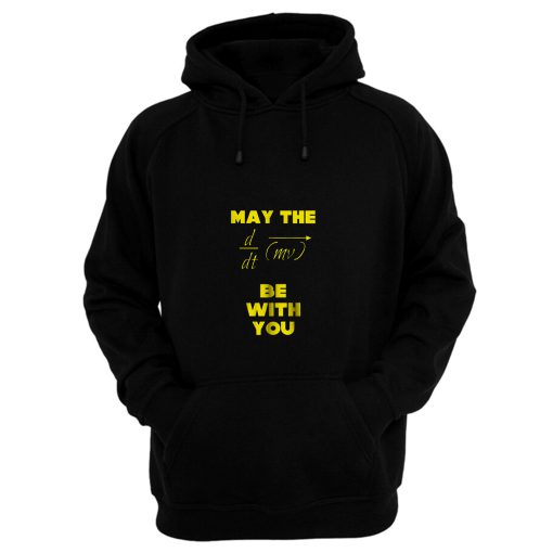 May The Force Be With You Hoodie