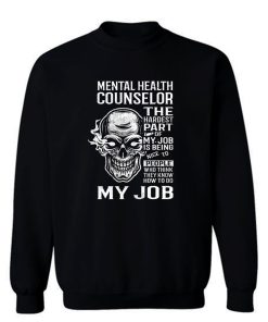Mental Health Counselor Sweatshirt