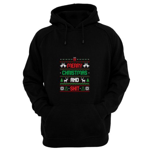 Merry Christmas And Shit Hoodie