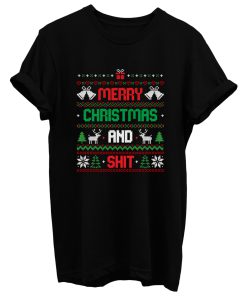 Merry Christmas And Shit T Shirt