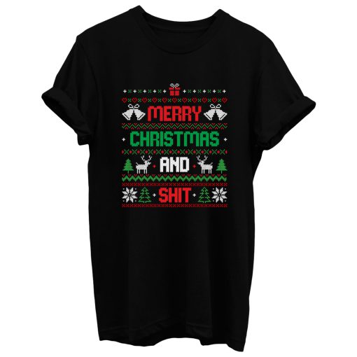 Merry Christmas And Shit T Shirt