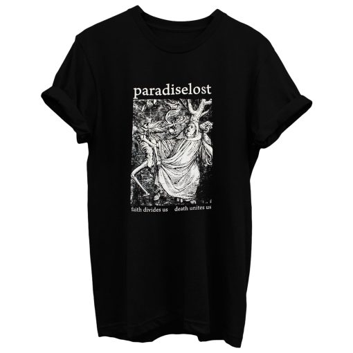 Paradise Lost Faith Divides Us Death Unites Us T Shirt