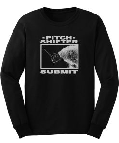 Pitchshifter Submit Long Sleeve