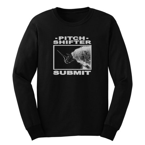 Pitchshifter Submit Long Sleeve