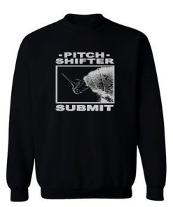 Pitchshifter Submit Sweatshirt