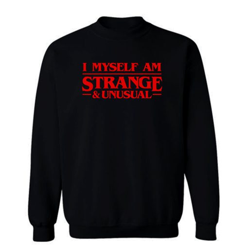 Stranger Than Usual Sweatshirt