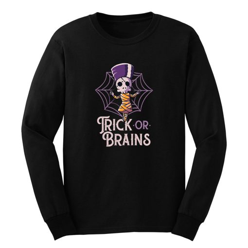 Trick Or Brains Funny Cute Spooky Long Sleeve