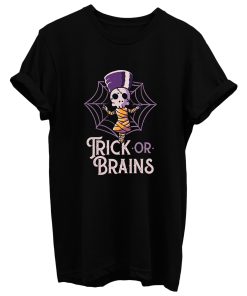 Trick Or Brains Funny Cute Spooky T Shirt