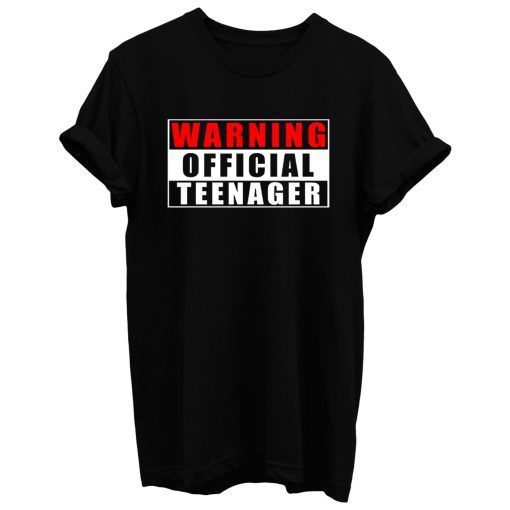 Warning Official Teenager T Shirt