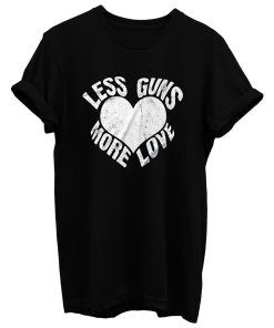 Weniger Waffen Mehr Love T Shirt