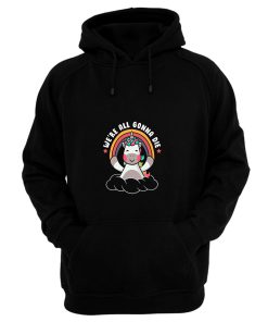 Were All Gonna Die Funny Cute Unicorn Hoodie