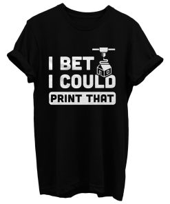 3d Print Lover T Shirt