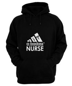 A Badass Nurse Hoodie