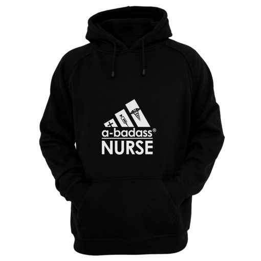 A Badass Nurse Hoodie