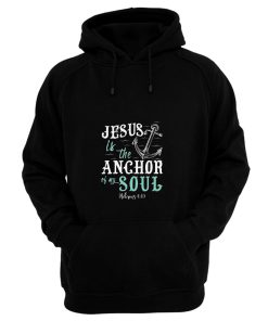 Anchor Of My Soul Hoodie