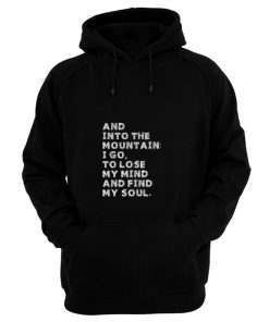 And Into The Mountains Hoodie