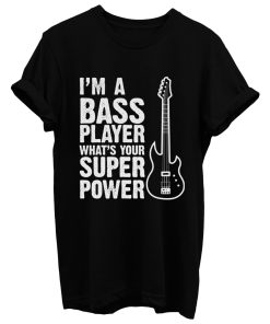 Bass Player T Shirt