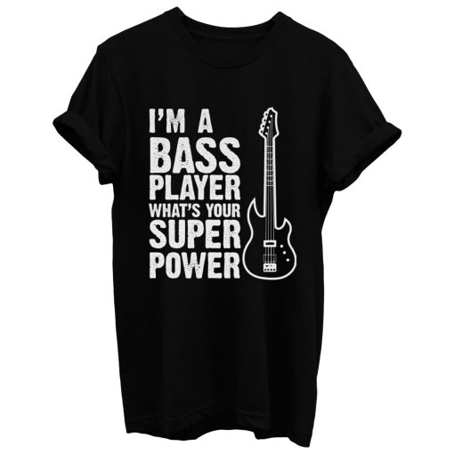 Bass Player T Shirt