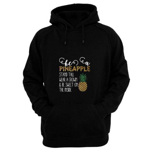 Be A Pineapple Hoodie