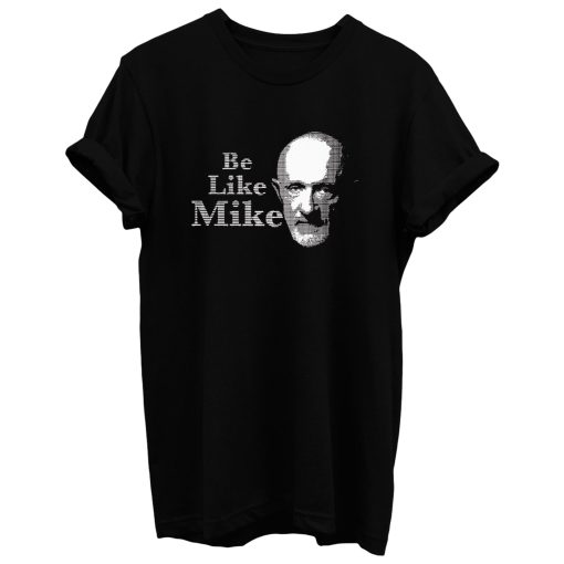 Be Like Mike T Shirt