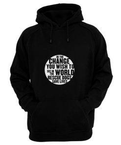 Be The Change You Wish To Hoodie