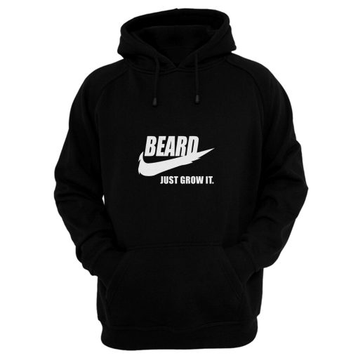 Beard Just Grow It Hoodie