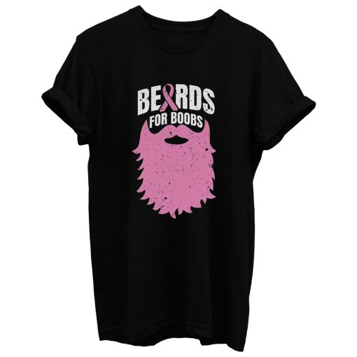 Beards For Boobs T Shirt