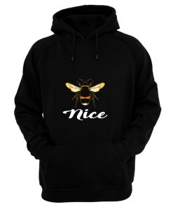 Bee Nice Hoodie