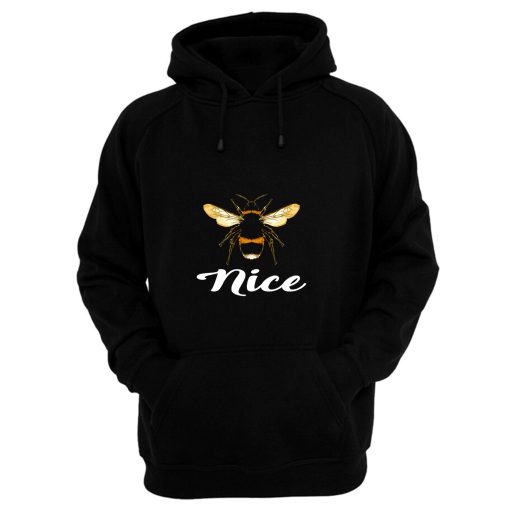 Bee Nice Hoodie